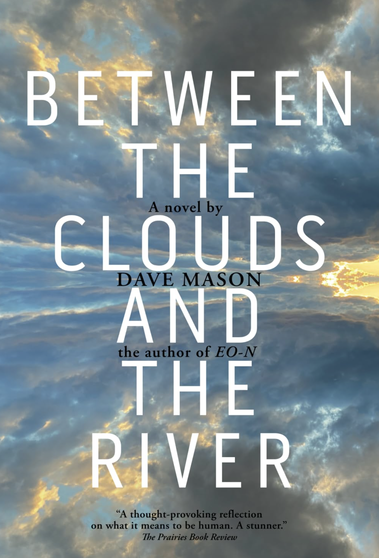 Between the Clouds and the River