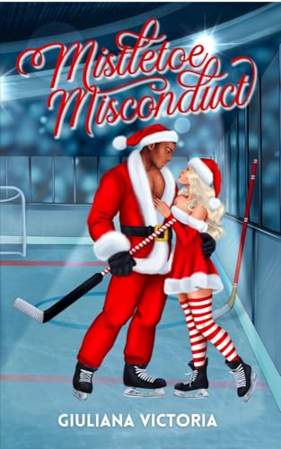Mistletoe Misconduct: A Smutty Little Holiday Novella