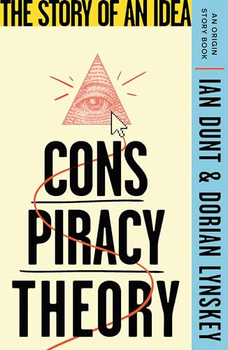 Conspiracy Theory: The Story of an Idea
