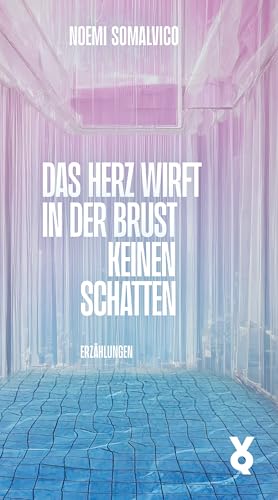 Das Herz wirft in der Brust keinen Schatten (German Edition)