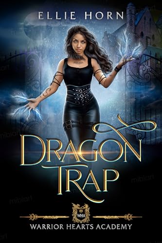 Warrior Hearts Academy: Dragon Trap