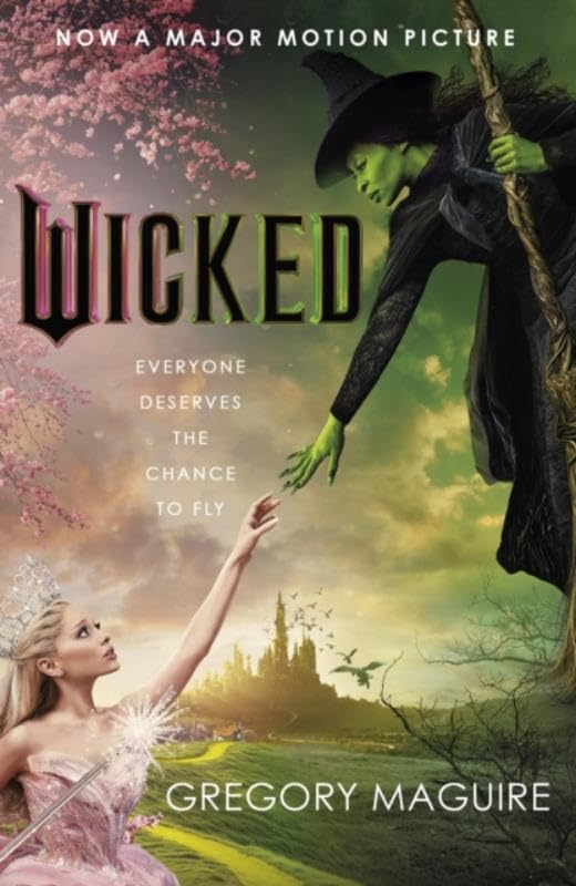 Wicked: The Life and Times of the Wicked Witch of the West (The Wicked Years, #1)