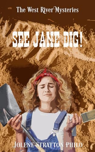See Jane Dig!: A West River Mystery