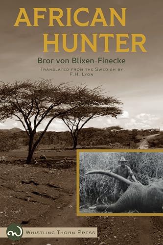 African Hunter: Translated from the Swedish by F. H. Lyon