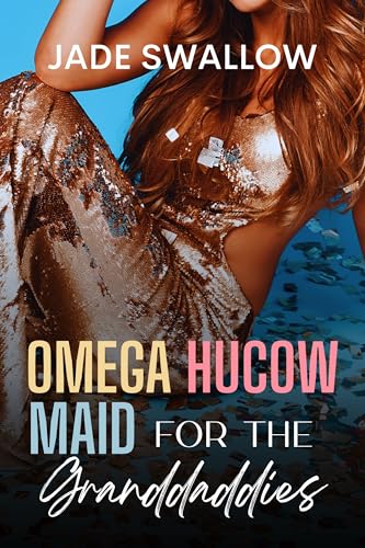 Omega Hucow Maid for the Granddaddies book cover