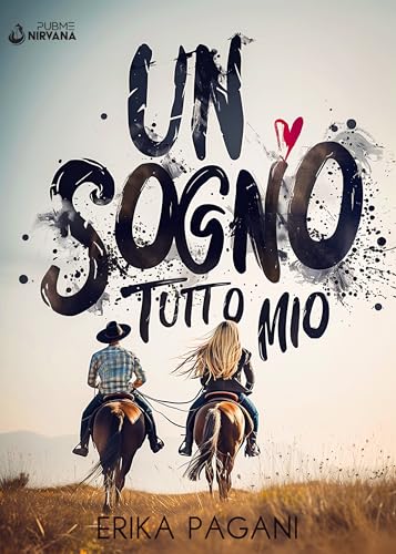Un sogno tutto mio: (Collana Nirvana - PubMe) (PubMe Romance)