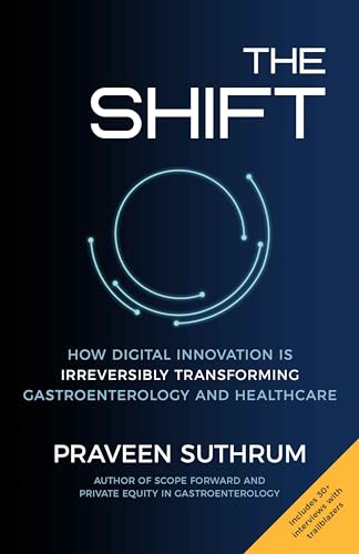 The Shift: How Digital Innovation is Irreversibly Transforming Gastroenterology and Healthcare