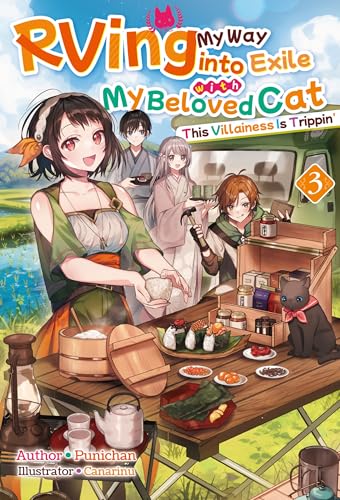 RVing My Way into Exile with My Beloved Cat: This Villainess Is Trippin' Volume 3