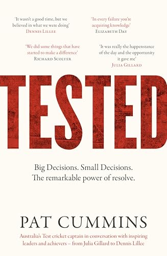 Tested: Big Decisions. Small Decisions. The remarkable power of resolve.