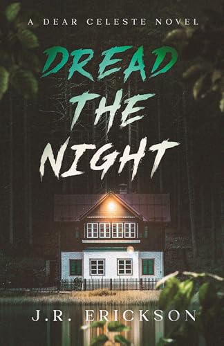 Dread the Night: A Dear Celeste Novel