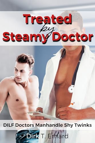 Treated by Steamy Doctor: An MM Age Gap Straight to Gay First Time Medical DDlb Short