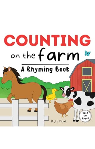 Counting on the farm (A Rhyming Book): Toddler Counting Books Ages 1-3, Kids Book With Farm Animals, Rhyming Book For Kids