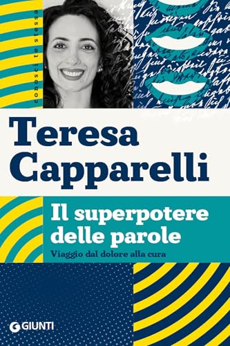 Il superpotere delle parole: Viaggio dal dolore alla cura (Italian Edition)
