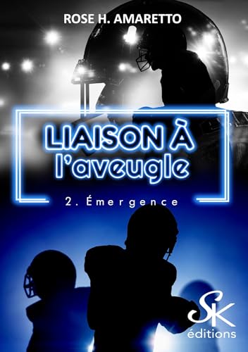 Liaison à l'aveugle 2: Emergence