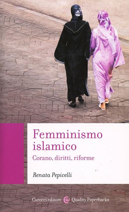 Femminismo islamico: Corano, diritti, riforme