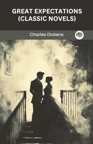 Great Expectations (Classic Novels) by Charles Dickens | Goodreads