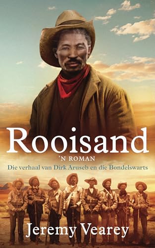 Rooisand: Die verhaal van Dirk Aruseb en die Bondelswarts
