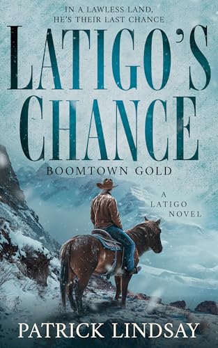 Latigo's Chance: Boomtown Gold