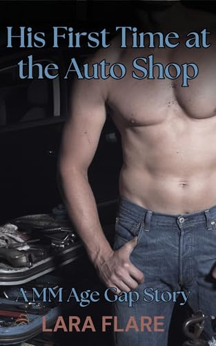 His First Time at the Auto Shop: A MM Age Gap Story