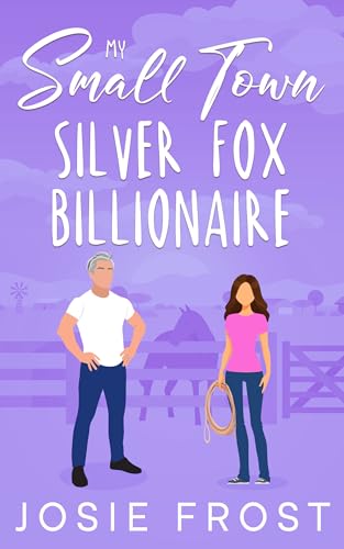 My Small Town Silver Fox Billionaire