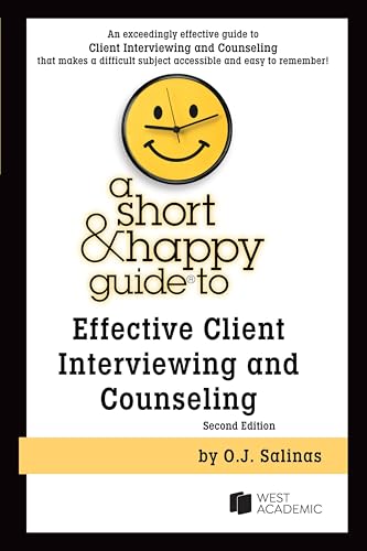 A Short & Happy Guide to Effective Client Interviewing and Counseling ...