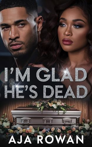 I'm Glad He's Dead 1: A BBW Urban Romance