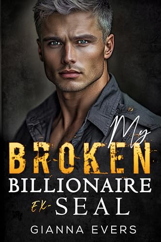 My Broken Billionaire Ex-SEAL