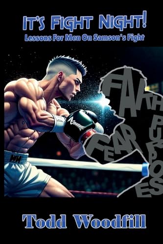 It's Fight Night!: Lessons For Men on Samson’s Fight