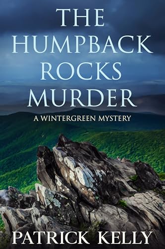 The Humpback Rocks Murder: A Blue Ridge Mountains Mystery