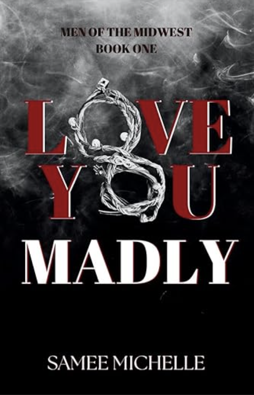 Love You Madly: Men of the Midwest - Book One
