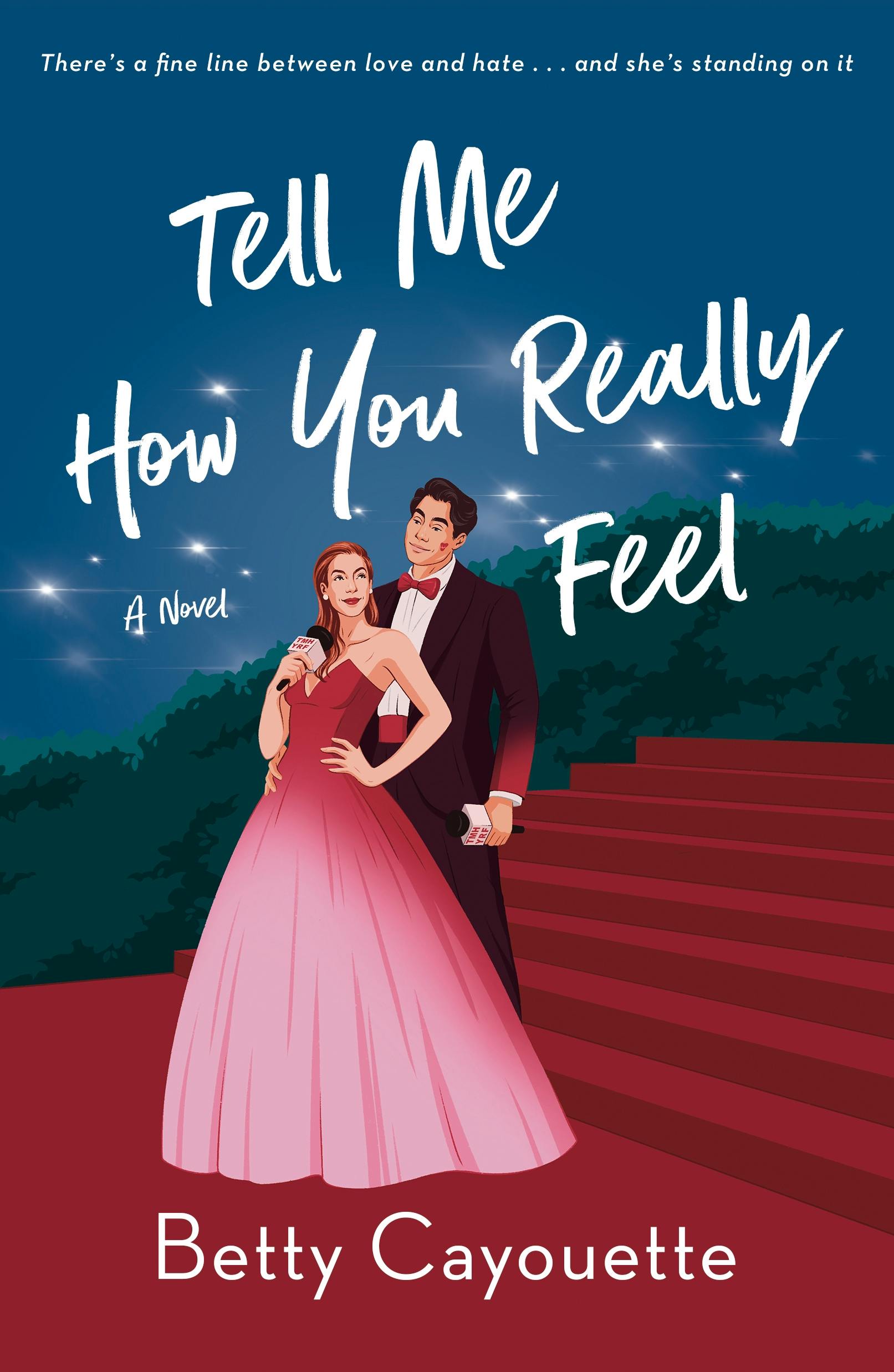 Tell Me How You Really Feel: A Novel