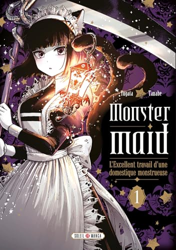 Monster Maid T01: L'Excellent travail d'une domestique monstrueuse