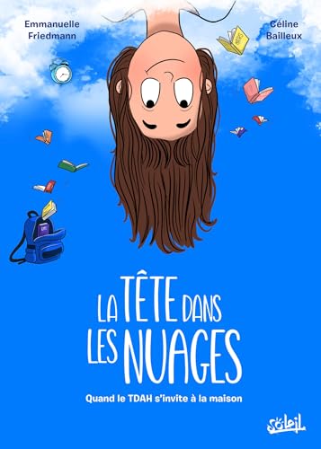 La Tête dans les nuages: Quand le TDA(H) s'invite à la maison