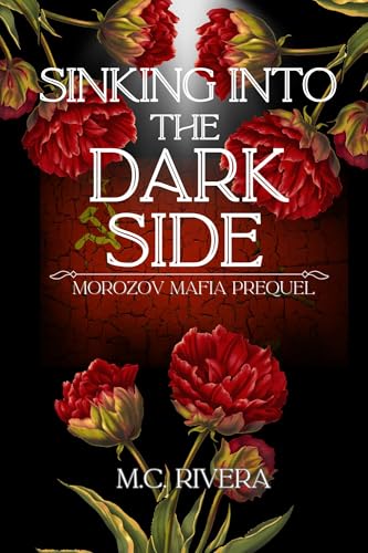 Slipping into The Dark Side: Morozov Mafia Prequel by M.C. Rivera ...