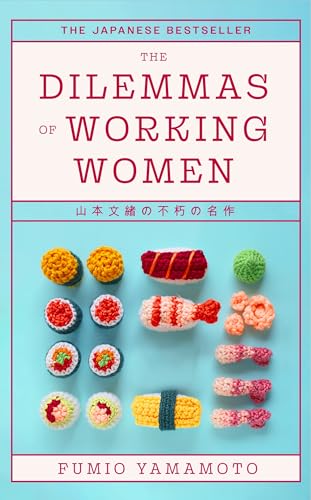 The Dilemmas of Working Women: The Japanese Bestseller