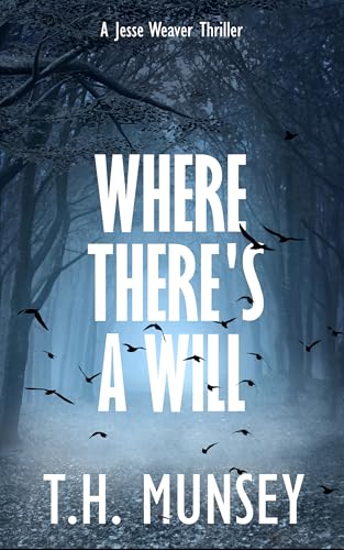 Where There's a Will: A Suspenseful Psychological Thriller