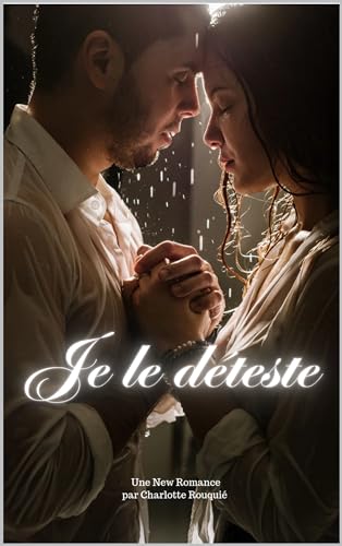 je le deteste