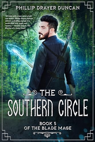 The Southern Circle : A Blade Mage Urban Fantasy Adventure