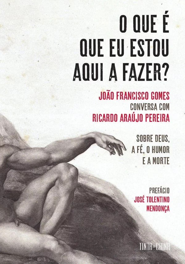 O que é que eu estou aqui a fazer? - João Francisco Gomes conversa com Ricardo Araújo Pereira sobre Deus, a fé, o humor e a morte