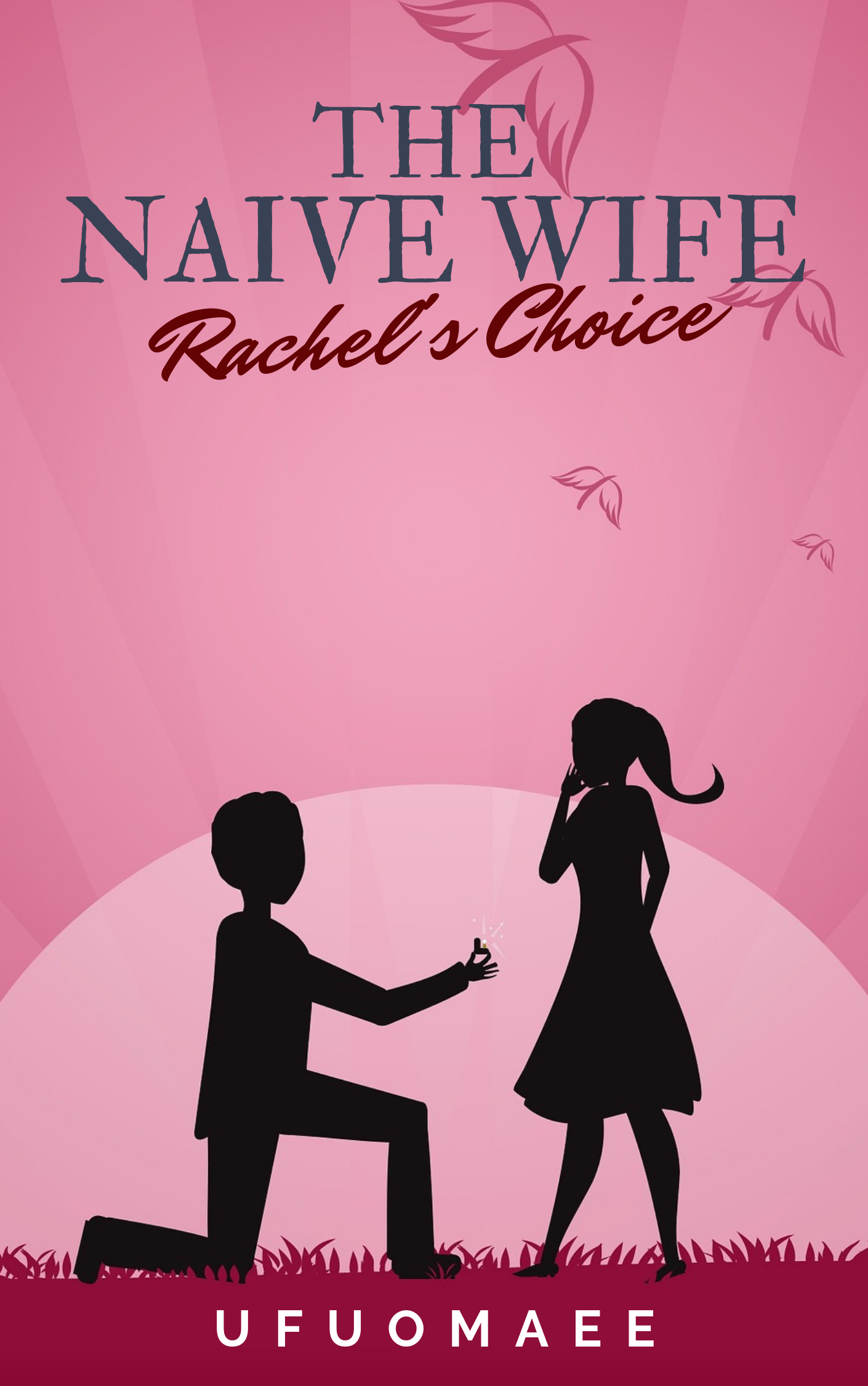 The Naive Wife: Rachel's Choice