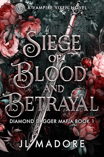 Siege of Blood and Betrayal: A Vampire Vixen Novel