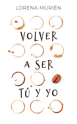 Volver a ser tú y yo