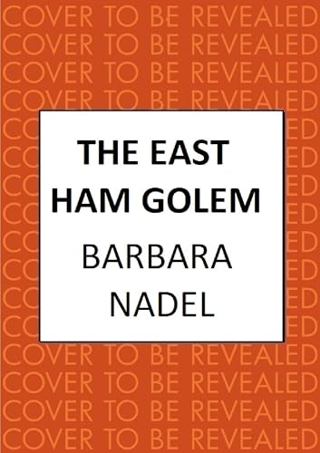 The East Ham Golem: From the author of the Inspector Ikmen series, inspiration for the BBC's The Turkish Detective