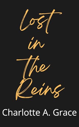 Lost in the Reins