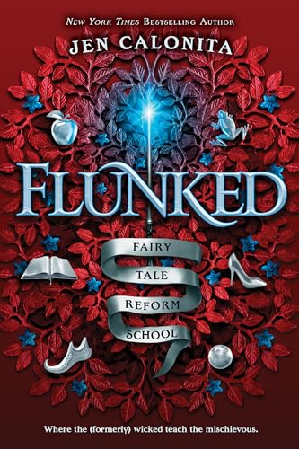 Flunked (Fairy Tale Reform School, #1)