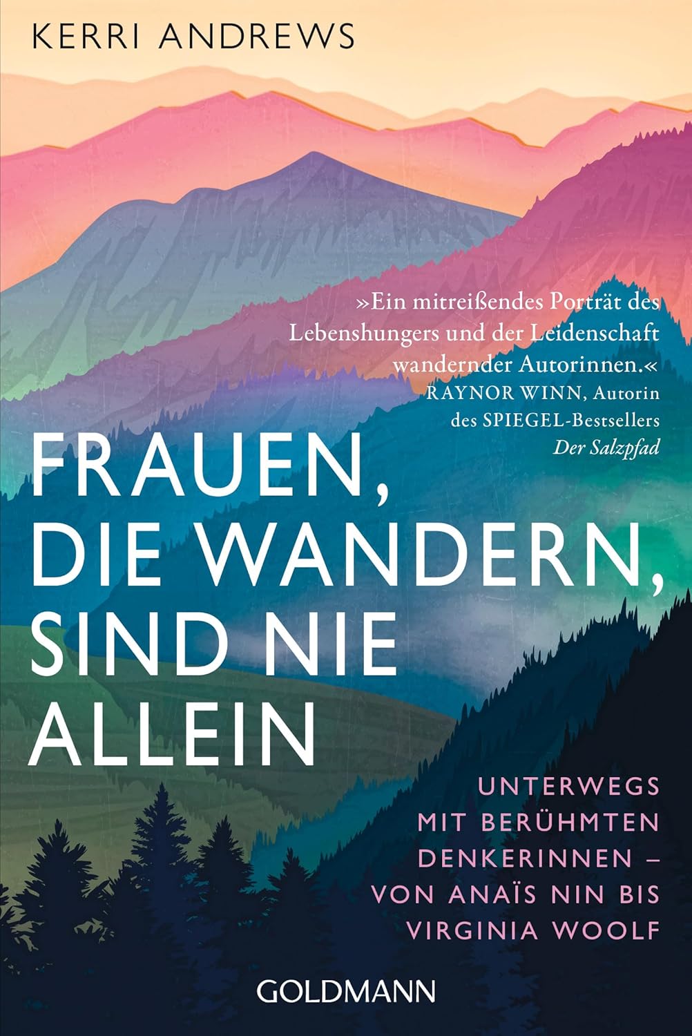 Frauen, die wandern, sind nie allein: Unterwegs mit berühmten