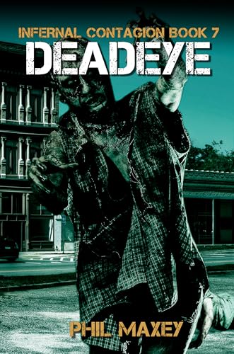 Deadeye: A Zombie Apocalypse Thriller