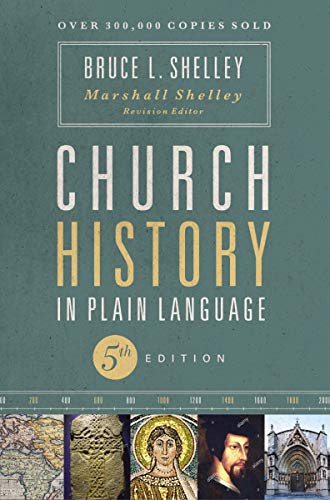 Church History in Plain Language, Fifth Edition: The Story of the Church for Today's Readers