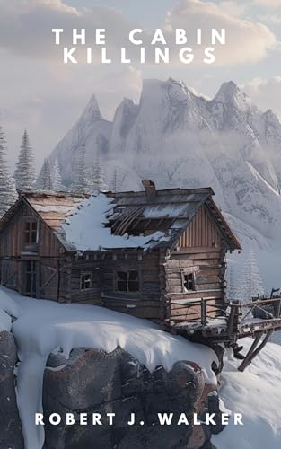 The Cabin Killings: A Riveting Small Town Kidnapping Mystery Boxset
