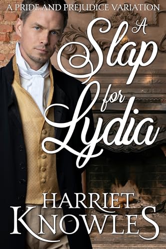 A Slap for Lydia: A Pride and Prejudice Variation
